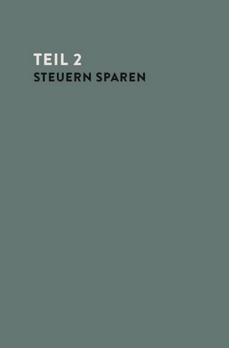 100 Steuertipps & Tricks, die JEDER kennen muss!: Fristen, Pauschalen, Freibeträge und kompakte Finanztipps, damit du das Beste aus deiner Steuererklärung herausholst