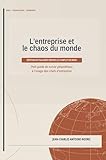 entreprise de nettoyage  L\'entreprise et le chaos du monde: Edition actualisée depuis la guerre en Iran (Géopolitique d\'entreprise t. 3) (French Edition)