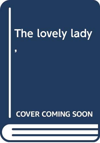 The lovely lady, B0006AGW88 Book Cover