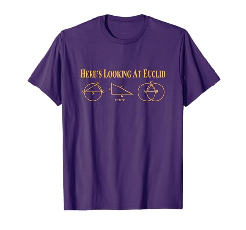 Here's Looking At Euclid - Funny Math Pun T-Shirt