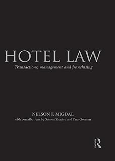 Hotel Law: Transactions, Management and Franchising