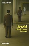  Specchi. Filosofia e nuove tecnologie