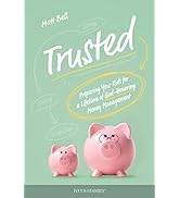 Trusted: Preparing Your Kids for a Lifetime of God-Honoring Money Management