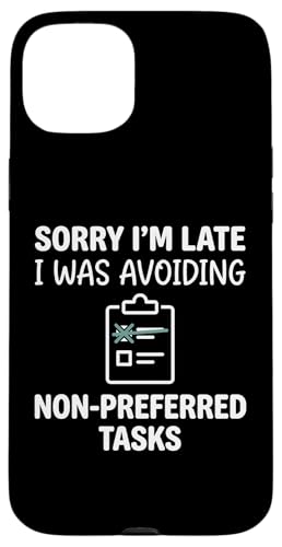 Sorry I'm Late I was Avoiding Non-Preferred Tasks Goose �X�}�z�P�[�X iPhone 15 Plus �p