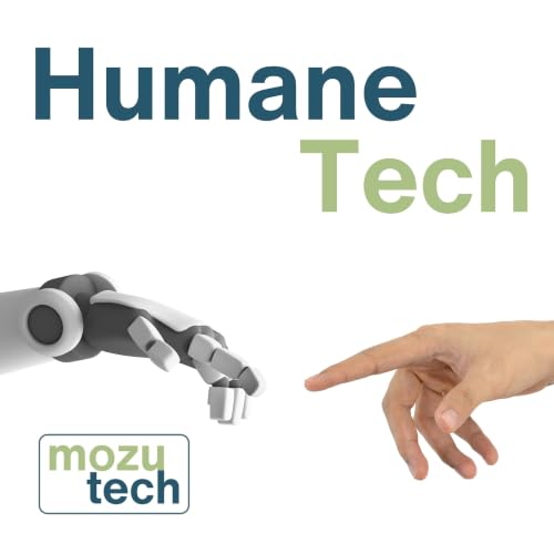 Humane Tech Podcast Por Jeffrey S. Kaye mozutech arte de portada