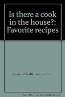 Is there a cook in the house?: Favorite recipes 0965607100 Book Cover