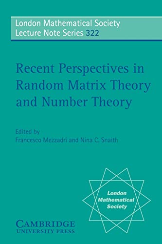 Recent Perspectives In Random Matrix Theory And Number Theory (London Mathematical Society Lecture Note Series, Series Number 322) #TOP5