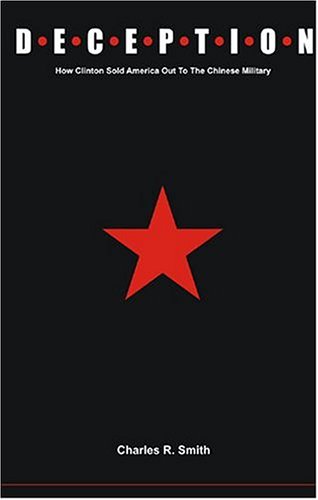 Deception: How Clinton Sold America Out to the Chinese Military cover