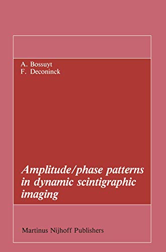 Amplitude/Phase Patterns in Dynamic Scintigraphic Imaging: 5 (Developments in Nuclear Medicine) view 2