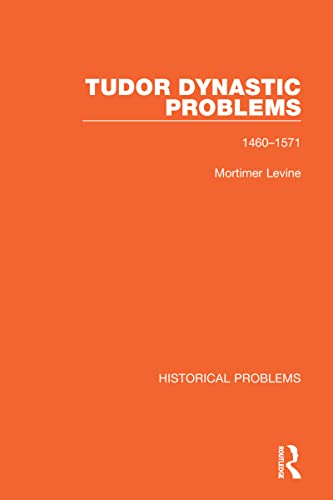 Tudor Dynastic Problems, 1460-1571 (Historical Problems) view 2