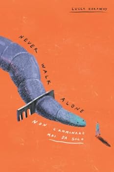 Paperback Never Walk Alone: A retelling of the legend of Ponte Della Maddalena Book