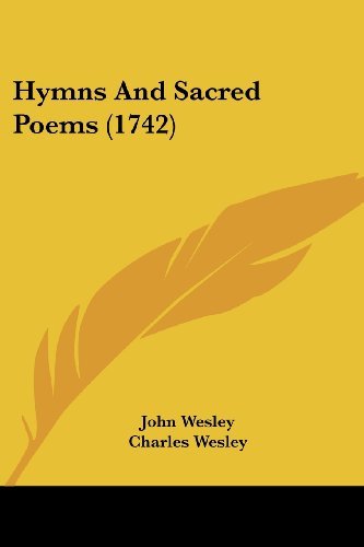 Hymns And Sacred Poems (1742) by John Wesley (2008-10-01): unknown ...