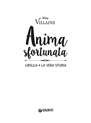 Anima Sfortunata. Ursula. La Vera Storia. Ediz. Illustrata - 4