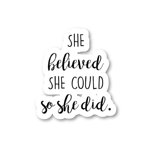 She Believed Sticker Inspirational Quotes Stickers - 3 Pack - Set of 2.5, 3 and 4 Inch Vinyl Stickers - Quote Stickers, Positive for Adults - Motivational Decals, Laptops (3 Pack) S1108-3Pack