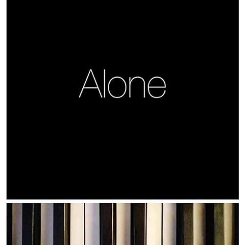 Couverture de 𝗔𝗹𝗼𝗻𝗲: Piano Cover(𝗣), By 𝗝𝗮𝘆𝗲𝘀𝗵 𝗞𝘂𝗺𝗮𝗿 𝗗𝗮𝘀