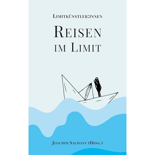 Reisen im Limit (Reihe Leben im Limit)