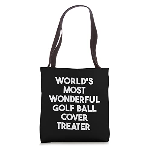 World's Most Wonderful Golf Ball Cover Treater Tote Bag