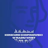 Konkurs Chopinowski w Radiu Wnet