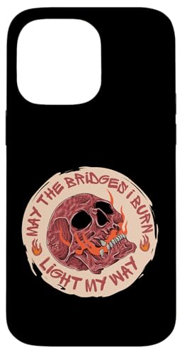 May The Bridges I Burn Light My Way Skull Gothic Graphic �X�}�z�P�[�X iPhone 14 Pro Max �p