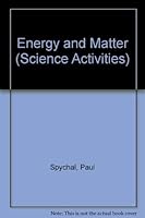 Science Activities - Energy and Matter 0340414847 Book Cover