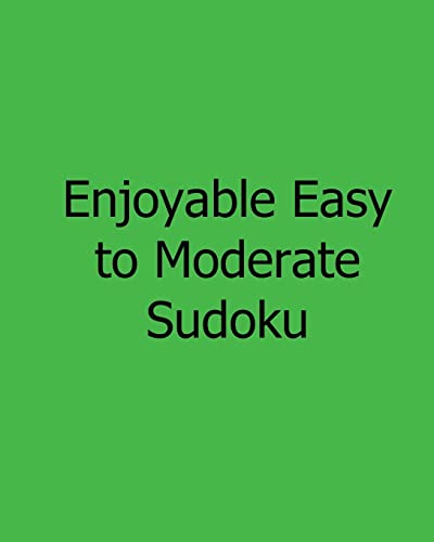 Enjoyable Easy to Moderate Sudoku: Easy to Read, Large Grid Sudoku Puzzles