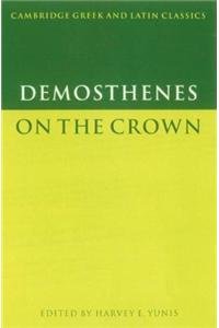 Demosthenes: On the Crown (Cambridge Greek and Latin Classics)