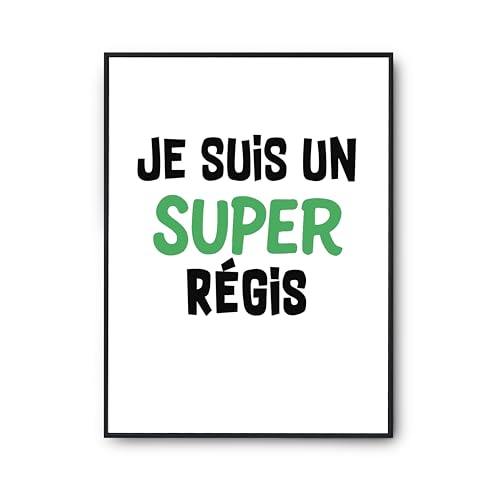 Poster Affiche Un Super Regis 2 A2 décoration murale citation humour imprimé en France