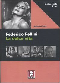 Federico Fellini. la dolce vita