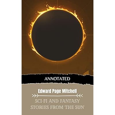 Sci-Fi and Fantasy Stories From 'The Sun' --(ANNOTATED EDITION 1)--