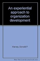 An experiential approach to organization development 0132953609 Book Cover