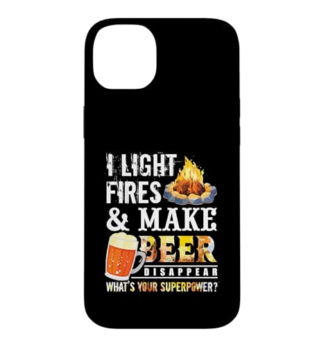 I Light Fires And Make Beer Disappear Drinking Camping Gift �X�}�z�P�[�X iPhone 14 Plus �p