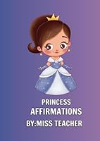 PRINCESS AFFIRMATION B0F671KBLQ Book Cover