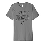To Give Anything Less Than Best Sacrifice Gift Prefontaine Premium T-Shirt