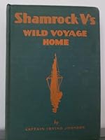Shamrock V's wild voyage home: And other sea-going adventures B00085KPRU Book Cover