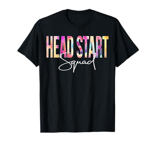 Head Start Squad Tie Dye Back To School women appreciation T-Shirt