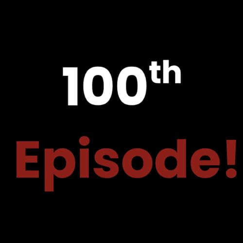 #100 - Celebrating the Centennial