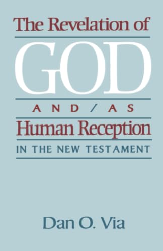 Revelation of God and/as Human Reception in the New Testament, The