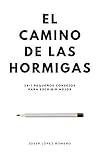El camino de las hormigas: 29+1 pequeños consejos para escribir mejor