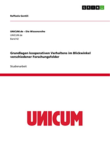 Grundlagen kooperativen Verhaltens im Blickwinkel verschiedener Forschungsfelder (German Edition)
