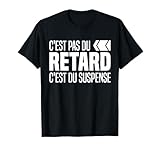 J'arrive Pas En Retard Cadeaux Retardataire Humour