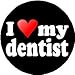 I Love My Dentist 1.25