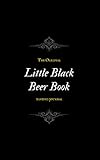 The Little Black Beer Book: Tasting Journal (American Craft Breweries)
