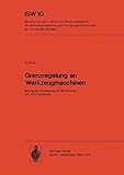 getriebesensor audi a6  Grenzregelung an Werkzeugmaschinen: Beitrag zur Auslegung und Bewertung von ACC-Systemen (ISW Forschung und Praxis, 10, Band 10)