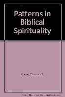 Patterns in Biblical Spirituality 0871931443 Book Cover