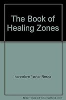 The Book of Healing Zones 3000100547 Book Cover