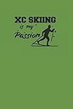  XC SKIING is my Passion: Notizbuch Langlaufen Notebook Journal 6x9 lined