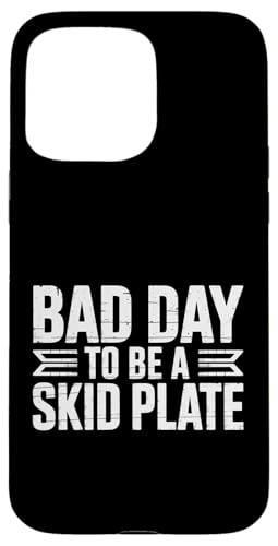 Bad Day to Be a Skid �v���[�g �I�t���[�h 4x4 ���[���A �X�}�z�P�[�X iPhone 15 Pro Max �p