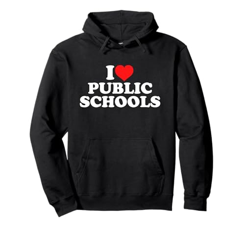 I Love Public Schools Sudadera con Capucha