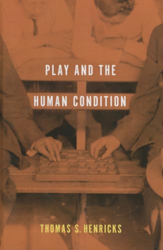 Play and the Human Condition view 2