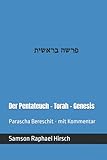pentateuchforschung  Der Pentateuch - Torah - Genesis - פרשה בראשית: Parascha Bereschit - mit Kommentar